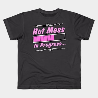 Hot Mess in Progress Kids T-Shirt